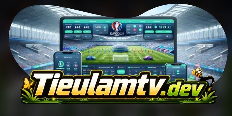 TieulamTV phục vụ nhiều gu xem bóng đá khác nhau